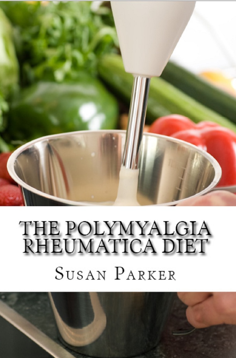 The Polymyalgia Rheumatica Diet by Susan Parker Ebook Everand