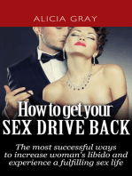 How to Get Your Sex Drive Back- the Most Successful Ways to Increase Woman's Libido and Experience a Fulfilling Sex Life.
