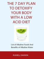 The 7 Day Plan To Detoxify Your Body With A Low Acid Diet: List of Alkaline Foods and Benefits of Alkaline Water