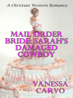 Mail Order Bride: Sarah's Damaged Cowboy