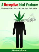 A Deceptive Joint Venture: Some Marijuana Truths Others May Want to Lie About