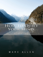 How to Quiet Your Mind: Relax and Silence the Voice of Your Mind, Today!