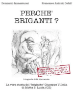 Perché briganti?: La vera storia del "brigante" Giuseppe Villella di Motta S. Lucia (CZ)