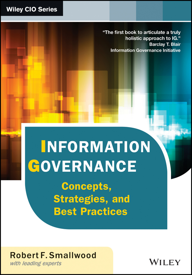 Information Governance by Robert F. Smallwood Book Read Online