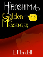 Hiroshima, Golden Messenger