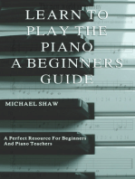 Learn To Play The Piano: A Beginners Guide