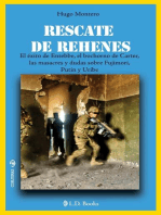 Rescate de rehenes. El éxito de Entebbe, el bochorno de Cárter, las masacres y dudas sobre Fujimori, Putin y Uribe