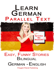 Learn German with Parallel text - Easy, Funny Stories ...