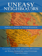 Uneasy Neighbo(u)rs: Canada, The USA and the Dynamics of State, Industry and Culture