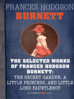 Selected Works Of Frances Hodgson Burnett: Little Lord Fauntleroy, A Little Princess, and The Secret Garden