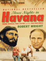 Three Nights In Havana: Pierre Trudeau, Fidel Castro, and the Cold War World