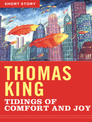 Tidings Of Comfort And Joy By Thomas King Book Read Online