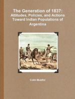 The Generation of 1837: Attitudes, Policies, and Actions Toward Indian Populations of Argentina