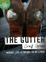 The Gutter: Where Life Is Meant To Be Lived