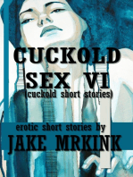 Cuckold Sex VI (cuckold short stories)