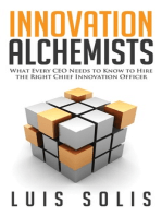 Innovation Alchemists: What Every CEO Should Know to Hire the Right Chief Innovation Officer