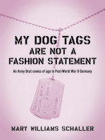 My Dog Tags Are Not A Fashion Statement: An Army Brat comes of age in Post-World War II Germany