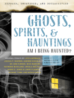 Exposed, Uncovered & Declassified: Ghosts, Spirits, & Hauntings: Am I Being Haunted?