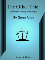 The Other Thief: an Easter Sunday Monologue
