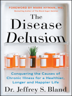 The Disease Delusion: Conquering the Causes of Chronic Illness for a Healthier, Longer, and Happier Life