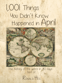 1,001 Things You Didn't Know Happened in April by Ronald Hee ...