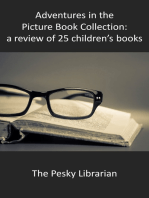 Adventures in the Picture Book Collection: a Review of 25 Children's Books