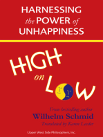 High on Low: Harnessing the Power of Unhappiness (Winner of the 2015 Independent Publisher Book Award for Self Help)