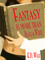 Fantasy Is More than Black & White