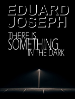 There is Something in the Dark