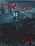 You said You saw Angels