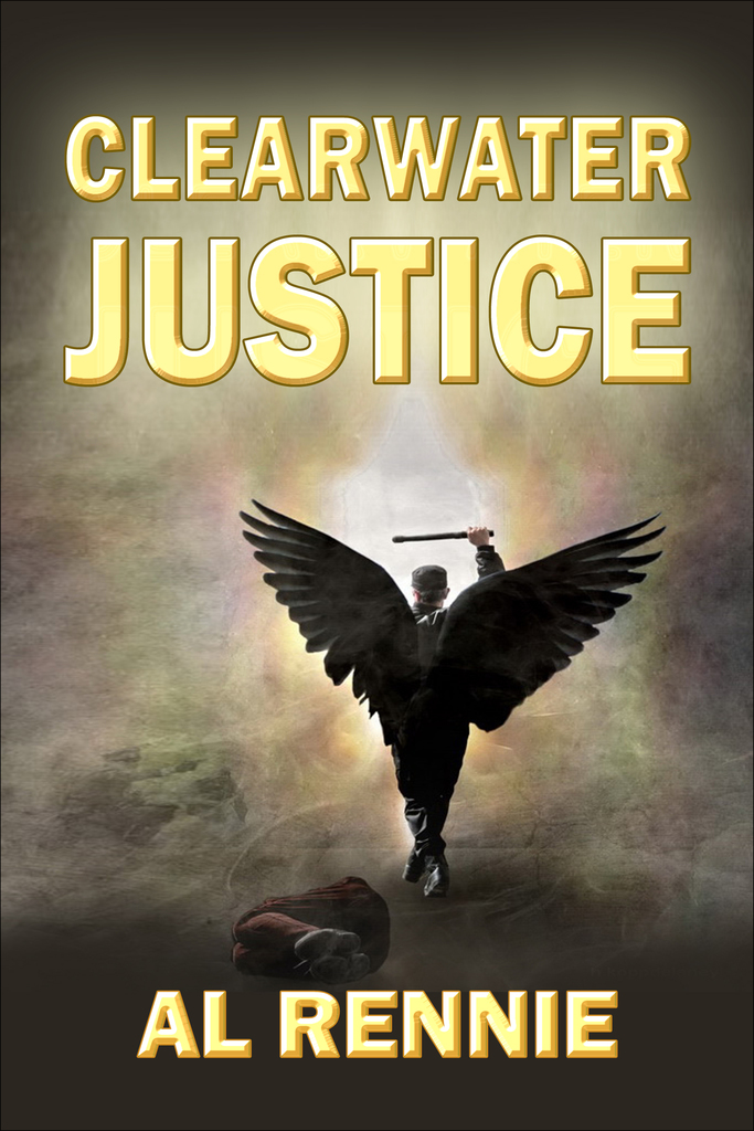 Clearwater Justice by Al Rennie (Ebook) - Read free for 30 days