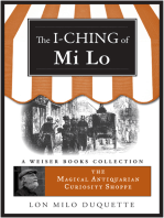 I-Ching of Mi Lo:  Magical Antiquarian Curiosity Shoppe, A Weiser Books Collection