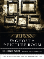 The Ghost in the Picture Room: Paranormal Parlor, A Weiser Books Collection