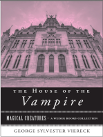 The House of the Vampire: Magical Creatures, A Weiser Books Collection