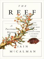 The Reef: A Passionate History: The Great Barrier Reef from Captain Cook to Climate Change