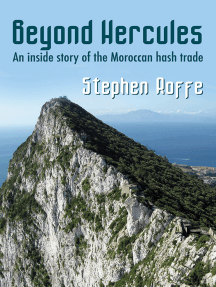 Beyond Hercules An Inside Story Of The Moroccan Hash Trade By Stephen Roffe Ebook Scribd