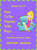 How To Be Popular With Boys (And Other Advice For Teens)
