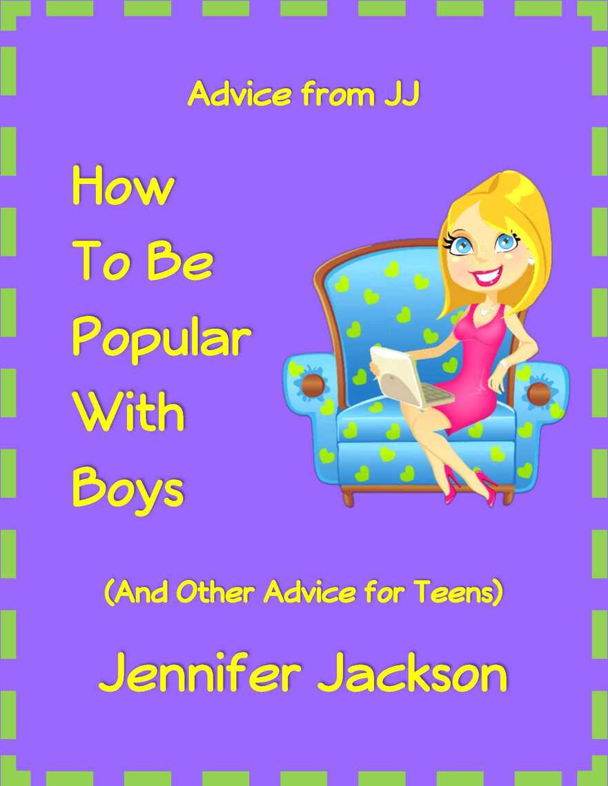 How To Be Popular With Boys (And Other Advice For Teens) by Jennifer ...