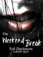 The Weekend Break: Full Disclosure, A BDSM Short