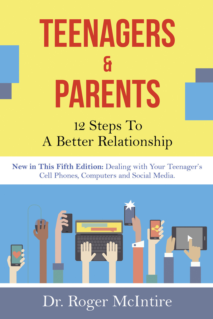 Teenagers and Parents: 12 Steps for a Better Relationship by Roger ...