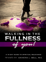 Walking in the Fullness of You...