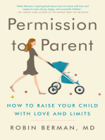 Permission to Parent: How to Raise Your Child with Love and Limits