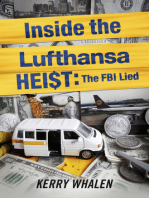 Inside the Lufthansa HEI$T: The FBI Lied