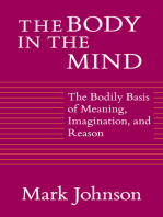 The Body in the Mind: The Bodily Basis of Meaning, Imagination, and Reason