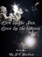 Live by the Sun, Love by the Moon