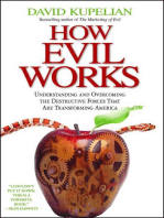 How Evil Works: Understanding and Overcoming the Destructive Forces That Are Transforming America