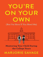 You're On Your Own (But I'm Here If You Need Me): Mentoring Your Child During the College Years