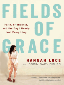 Fields of Grace: Faith, Friendship, and the Day I Nearly Lost Everything