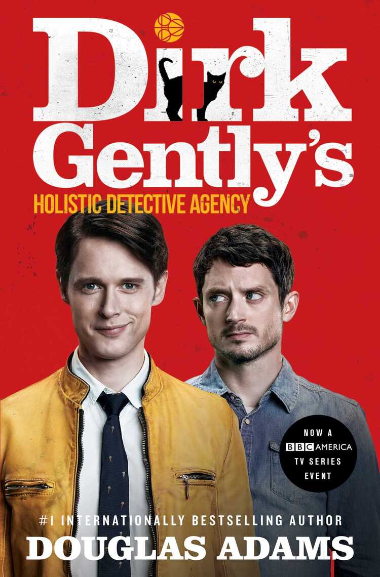 Dirk Gently's Holistic Detective Agency Douglas Adams Read Dirk Gently's Holistic Detective Agency Online by Douglas Adams
