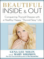 Beautiful Inside and Out: Conquering Thyroid Disease with a Healthy, Happy, ',Thyroid Sexy', Life